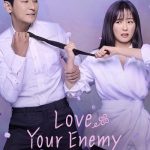 دانلود سریال Love Your Enemy